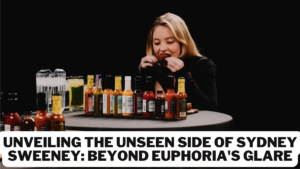 Unveiling the Unseen Side of Sydney Sweeney: Beyond Euphoria's Glare