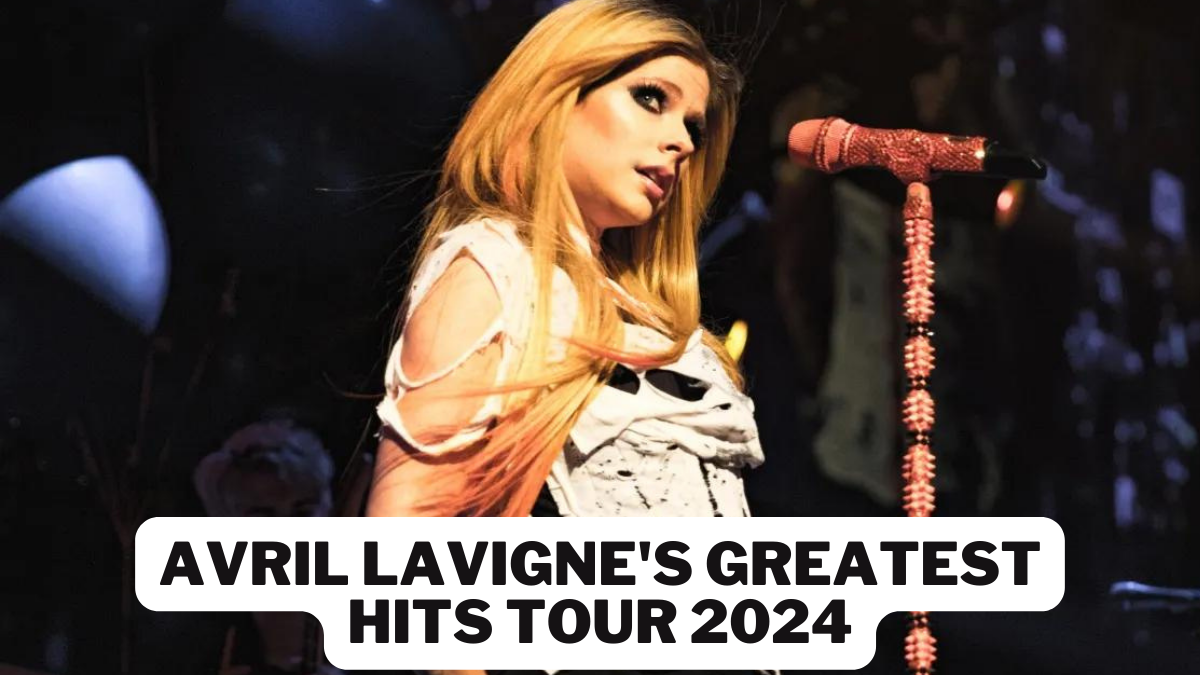 Avril Lavigne's Greatest Hits Tour 2024 A Deep Dive into the 2024