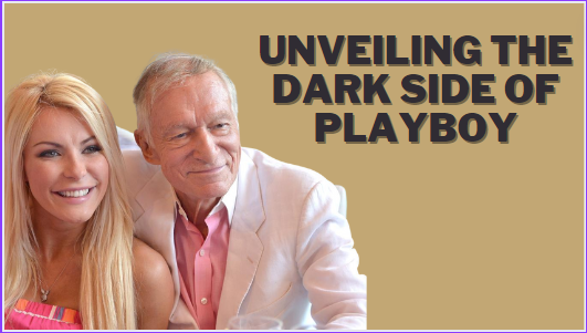 Unveiling the Dark Side of Playboy: Crystal Hefner's Revelations