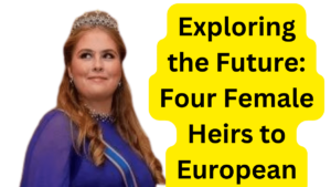 Female Heirs European Thrones